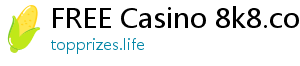 FREE Casino 8k8.com casino